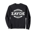 Zayde Myth Legend Father Dad Uncle Sweatshirt - Graphic Print Men Women - T-Shirt, Sweatshirt, Hoodie