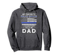 My Favorite Police Officer Calls Me Dad Hoodie - Trendy Graphic for Adults - T-Shirt, Sweatshirt, Hoodie