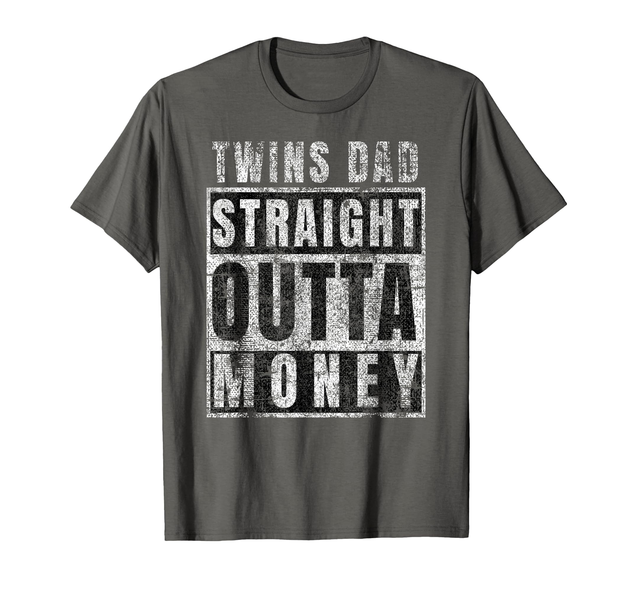 Dad Twins Gifts Straight Outta Money Funny T-Shirt - Unique Graphic Unisex - T-Shirt, Sweatshirt, Hoodie