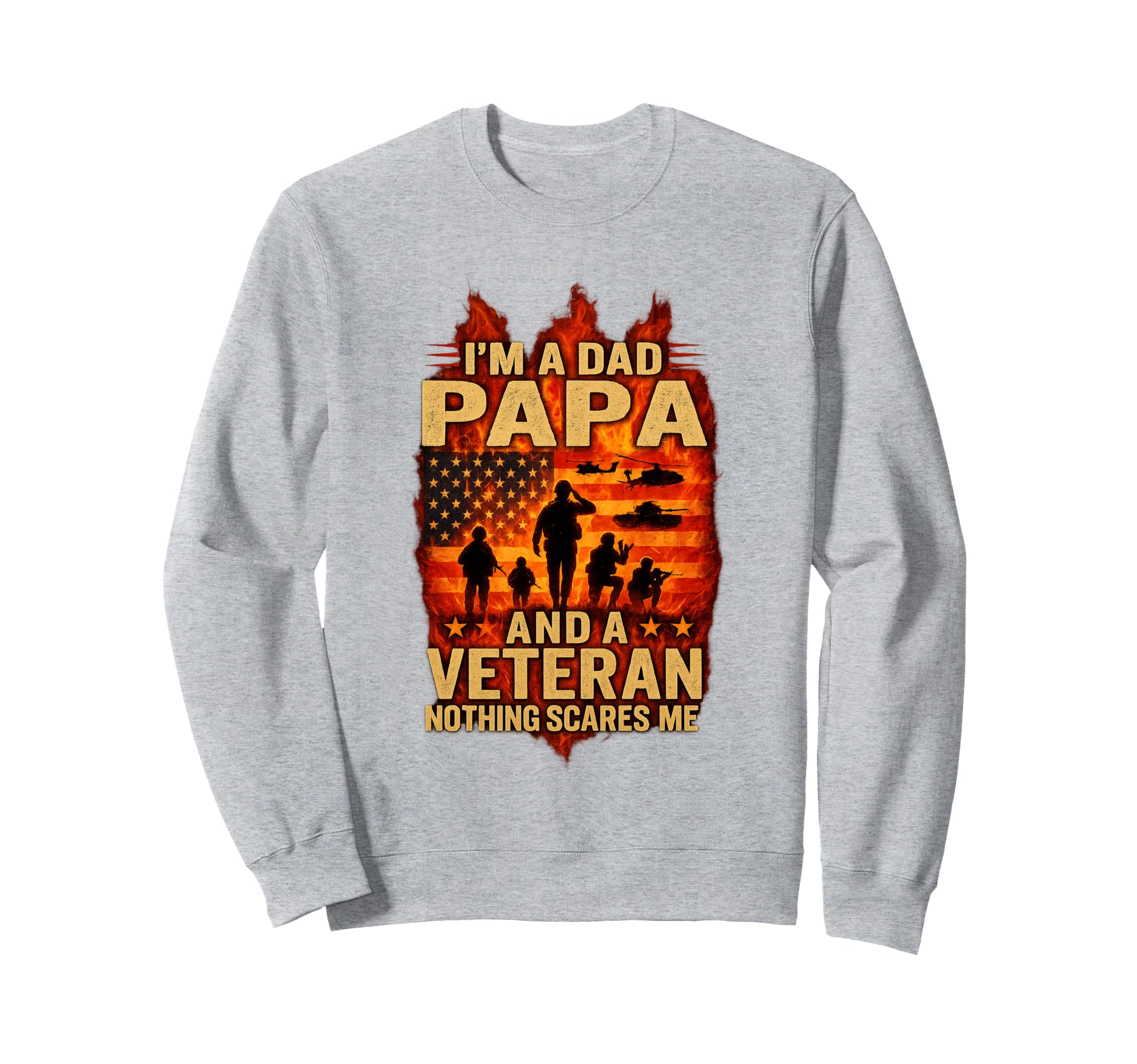 Im Dad Papa Veteran Papa Sweatshirt - Fun Novelty Design for Adults - T-Shirt, Sweatshirt, Hoodie