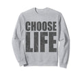 Choose Life Pro Life Sweatshirt - Custom Art Print Unisex - T-Shirt, Sweatshirt, Hoodie