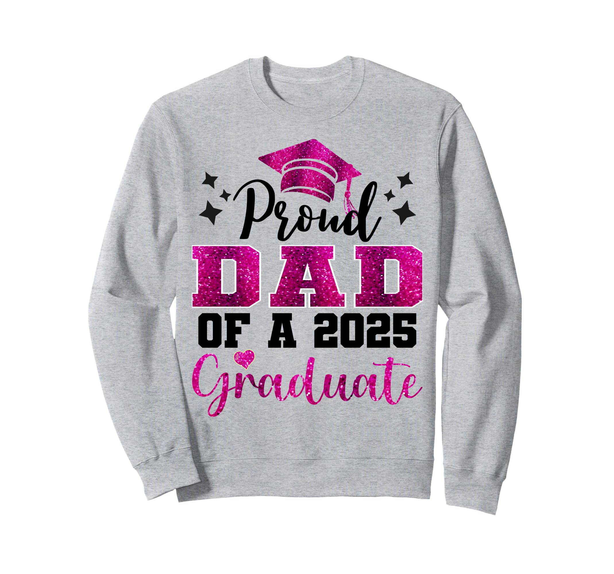 Super Proud Dad 2025 Graduate Senior Sweatshirt - Graphic Print Men Women - T-Shirt, Sweatshirt, Hoodie