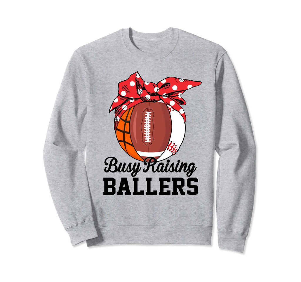 Busy Raising Ballers Funny Sweatshirt - Minimalist Print Men Women - T-Shirt, Sweatshirt, Hoodie