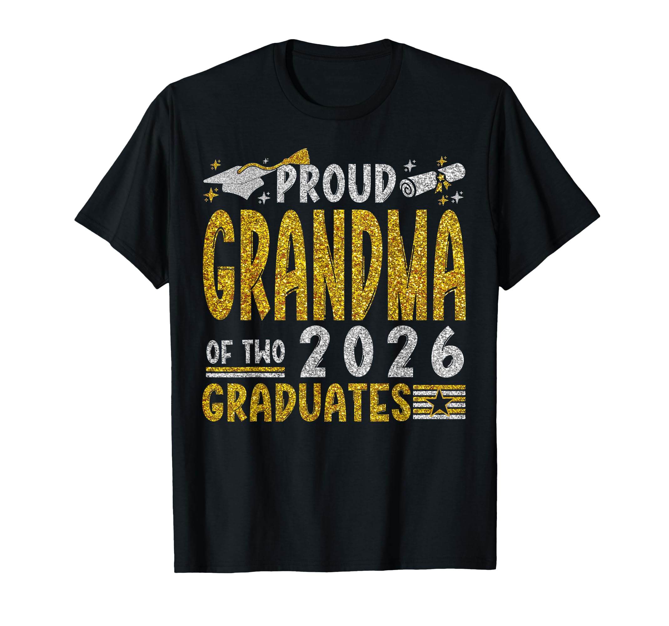 Proud Grandma Two 2026 Graduates Funny T-Shirt - Trendy Graphic Unisex - T-Shirt, Sweatshirt, Hoodie