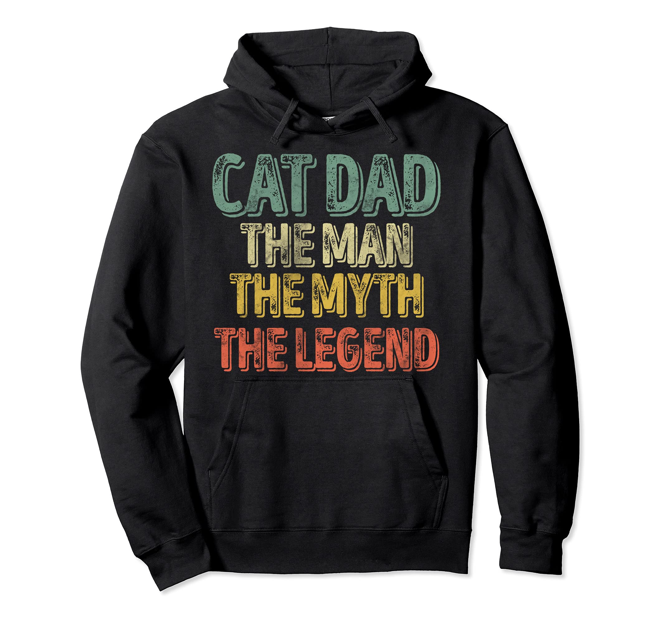 Cat Dad Myth Legend Fathers Day Hoodie - Graphic Print Men Women - T-Shirt, Sweatshirt, Hoodie