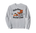 Sideline Social Club Soccer Mom Game Sweatshirt - Novelty Apparel Unisex - T-Shirt, Sweatshirt, Hoodie