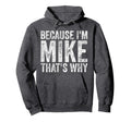 Funny Personalized Name Because Im Hoodie - Aesthetic Graphic Men Women - T-Shirt, Sweatshirt, Hoodie
