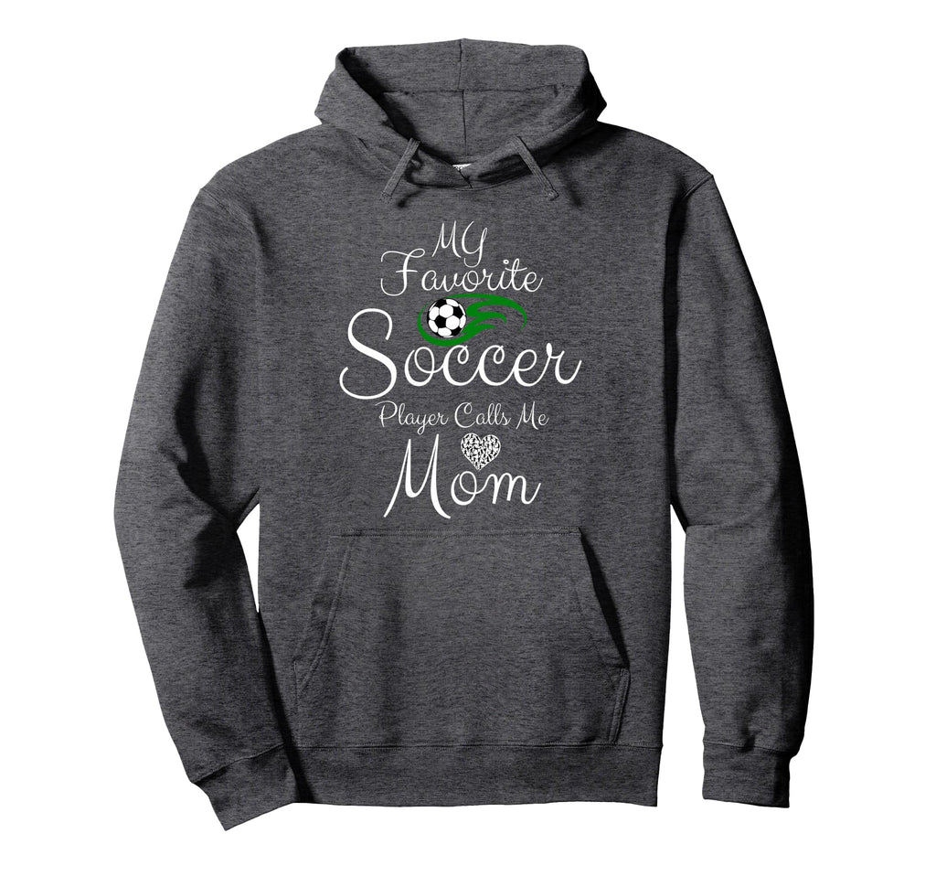 My Favorite Soccer Player Calls Me Mom Hoodie - Minimalist Print Men Women - T-Shirt, Sweatshirt, Hoodie