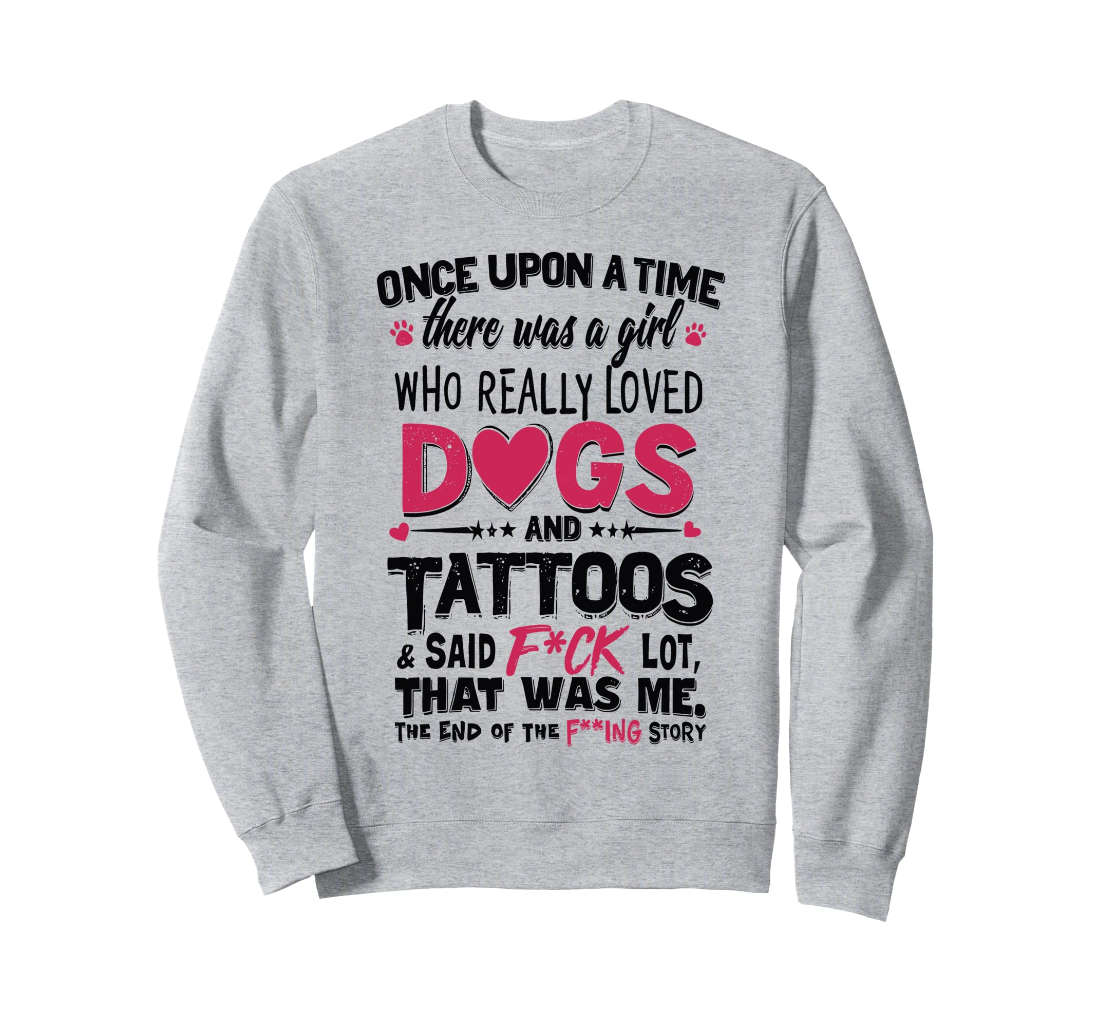 Once Upon Time Was Who Loved Dogs Sweatshirt - Custom Art Print Unisex - T-Shirt, Sweatshirt, Hoodie