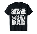 Pawsome Gamer Even Better Doberman Dad T-Shirt - Graphic Print for Adults - T-Shirt, Sweatshirt, Hoodie