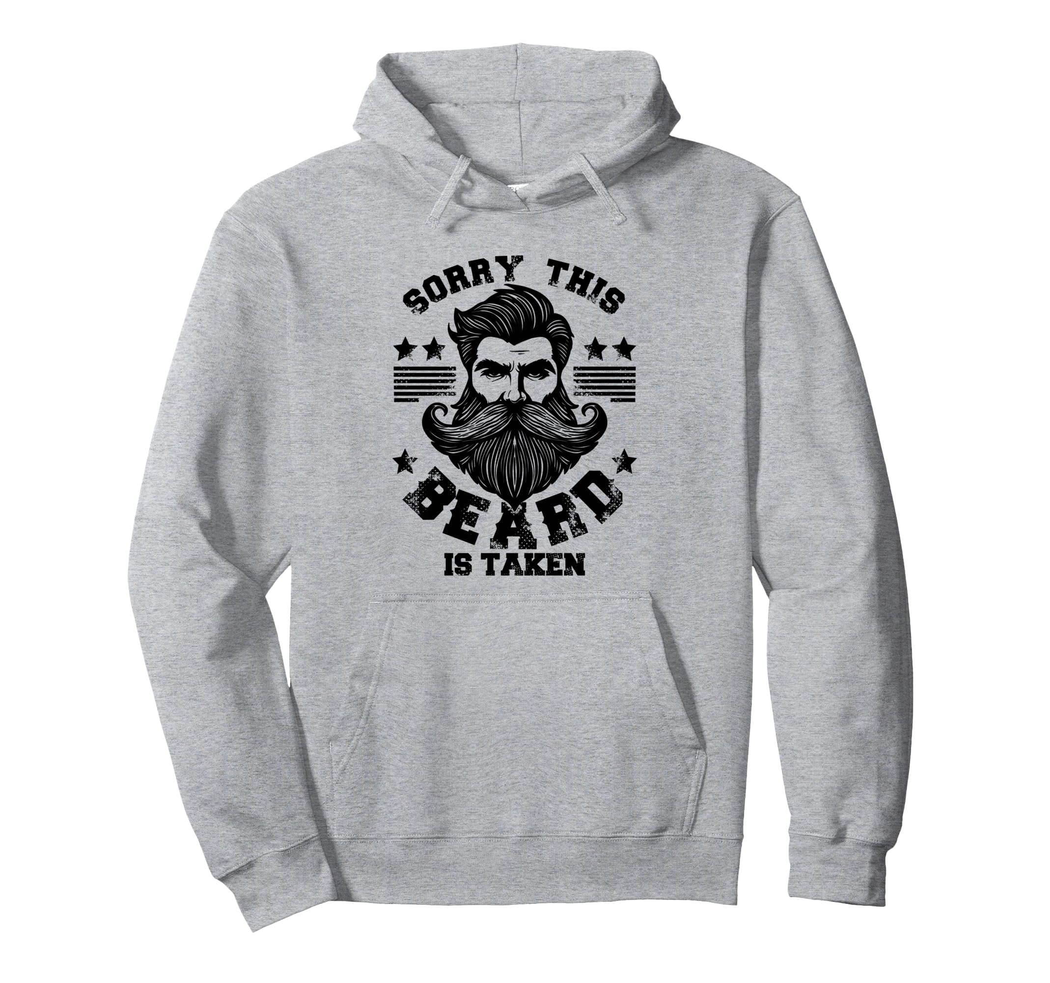 Sorry This Beard Is Taken Bearded Hoodie - Streetwear Style Men Women - T-Shirt, Sweatshirt, Hoodie