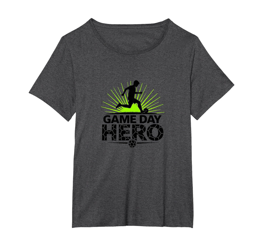 Game Day Hero Soccer Sports Fan T-Shirt - Casual Everyday Wear Men Women - T-Shirt, Sweatshirt, Hoodie
