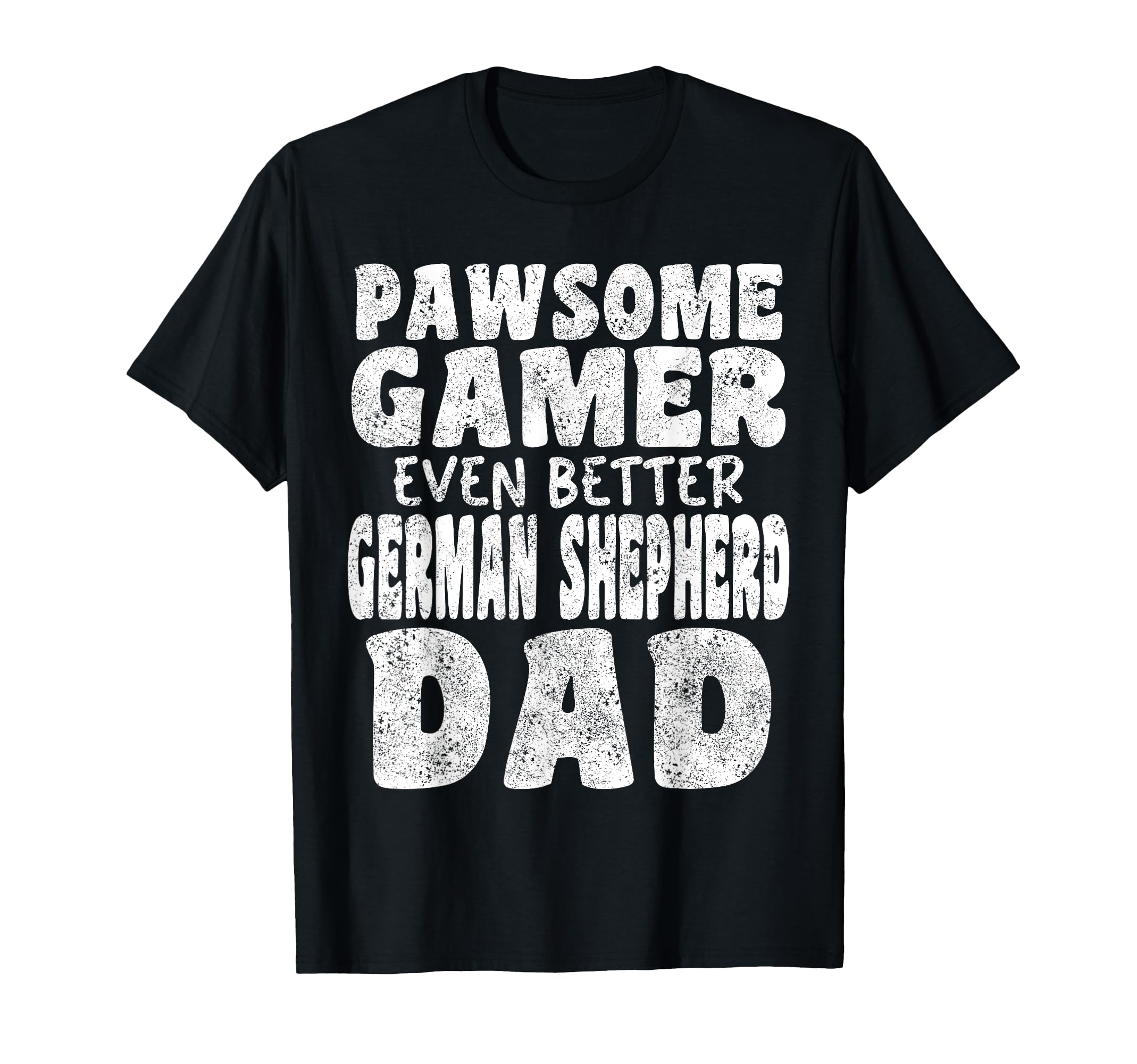 Pawsome Gamer Even Better German T-Shirt - Fun Novelty Design Unisex - T-Shirt, Sweatshirt, Hoodie