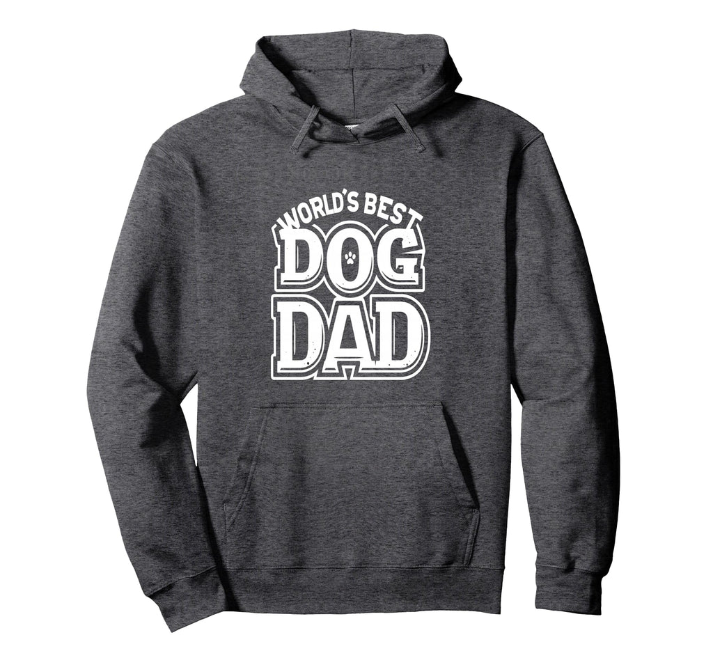 Worlds Best Dog Dad Hoodie - Novelty Apparel Men Women - T-Shirt, Sweatshirt, Hoodie