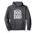 Worlds Best Dog Dad Hoodie - Novelty Apparel Men Women - T-Shirt, Sweatshirt, Hoodie