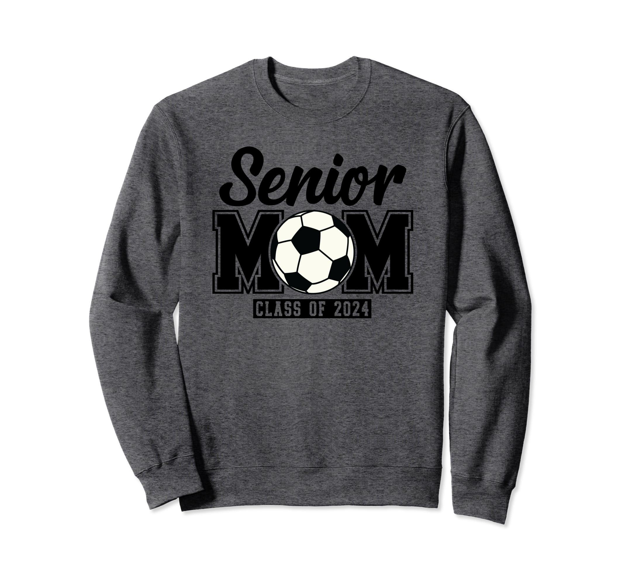 Senior Mom Class 2024 Soccer Sweatshirt - Graphic Print Men Women - T-Shirt, Sweatshirt, Hoodie