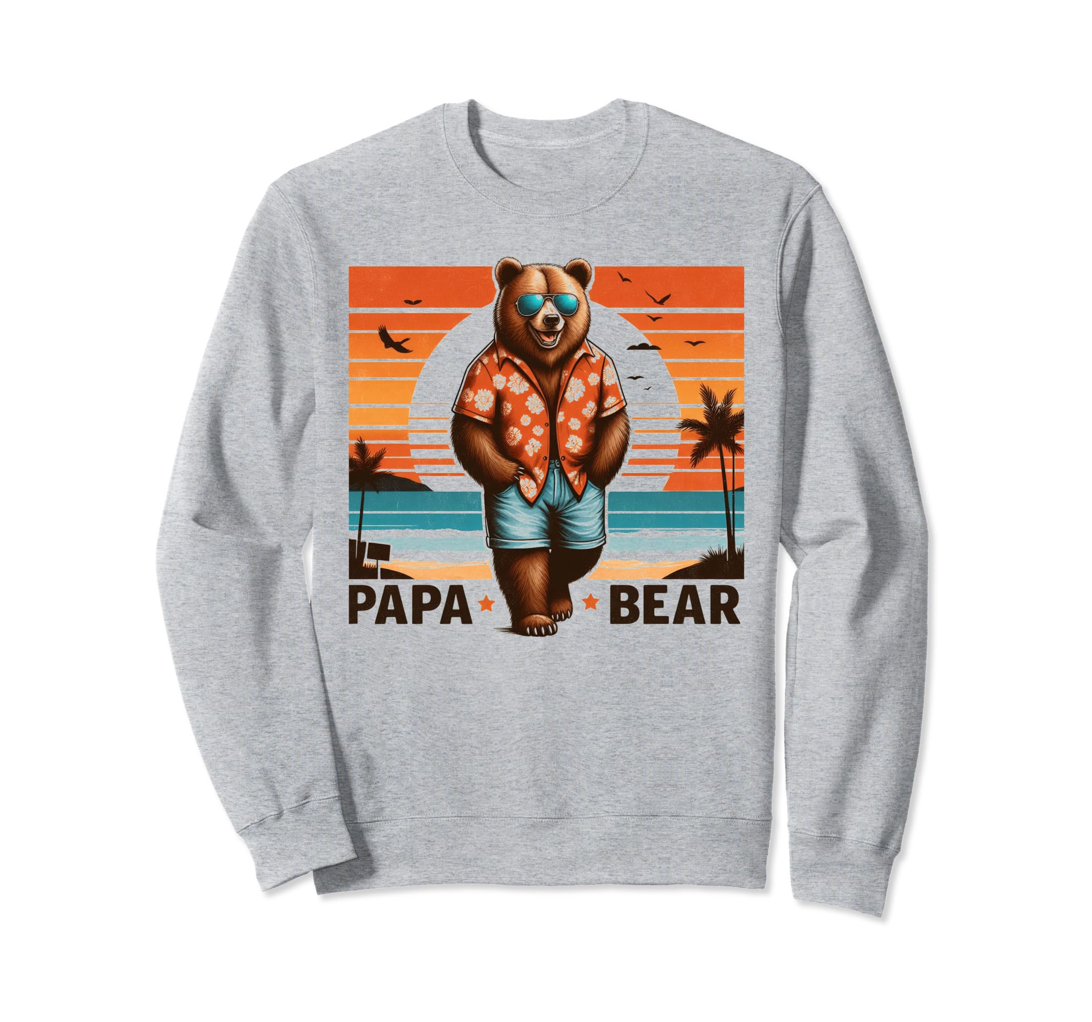 Papa Bear Sunglasses Funny Bear Dad Sweatshirt - Streetwear Style Unisex - T-Shirt, Sweatshirt, Hoodie