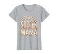 Proud Soccer Mama Soccer Moms T-Shirt - Casual Everyday Wear for Adults - T-Shirt, Sweatshirt, Hoodie