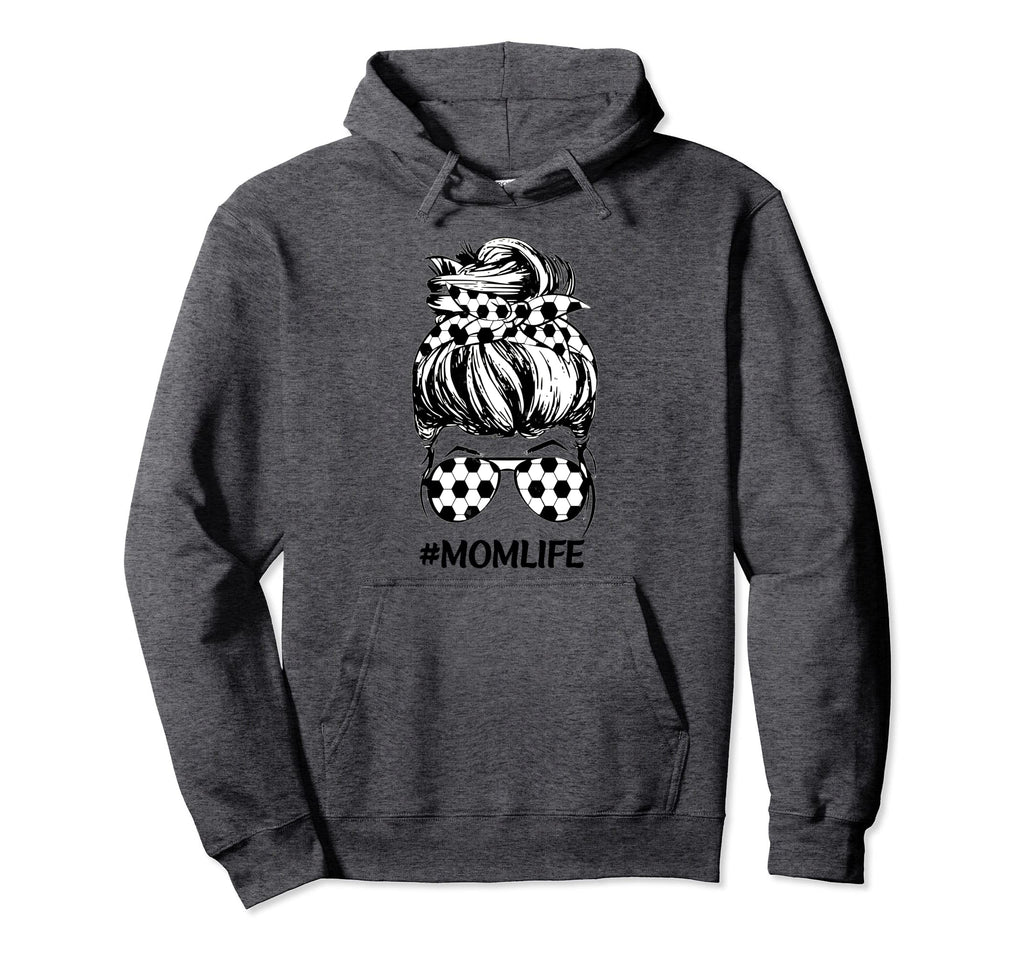 Mom Life Soccer Lover Mothers Day Hoodie - Streetwear Style Men Women - T-Shirt, Sweatshirt, Hoodie