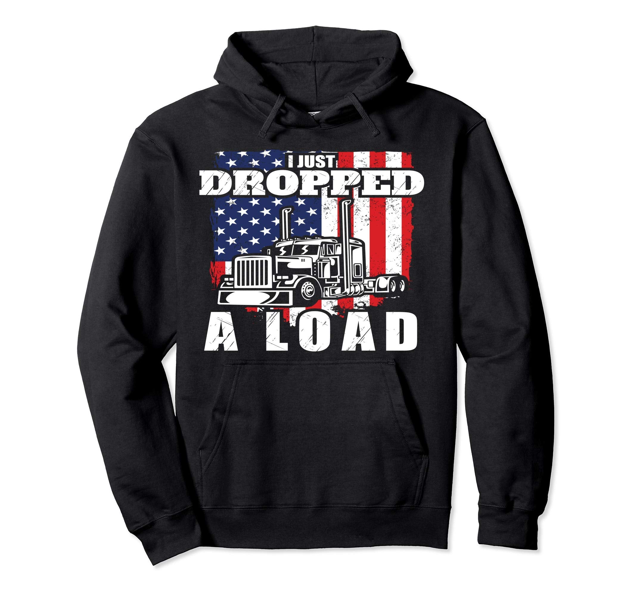 Patriotic Fathers Day Trucker Gift I Hoodie - Fun Novelty Design Men Women - T-Shirt, Sweatshirt, Hoodie