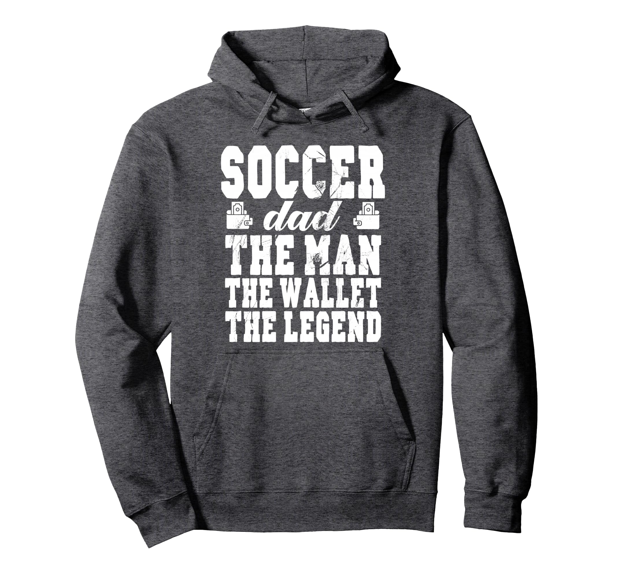 Funny Soccer Dad Wallet Legend Soccer Hoodie - Custom Art Print Men Women - T-Shirt, Sweatshirt, Hoodie