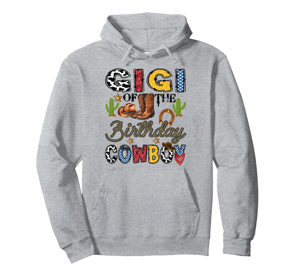 Gigi Birthday Cowboy Western Birthday Hoodie - Casual Everyday Wear Unisex - T-Shirt, Sweatshirt, Hoodie