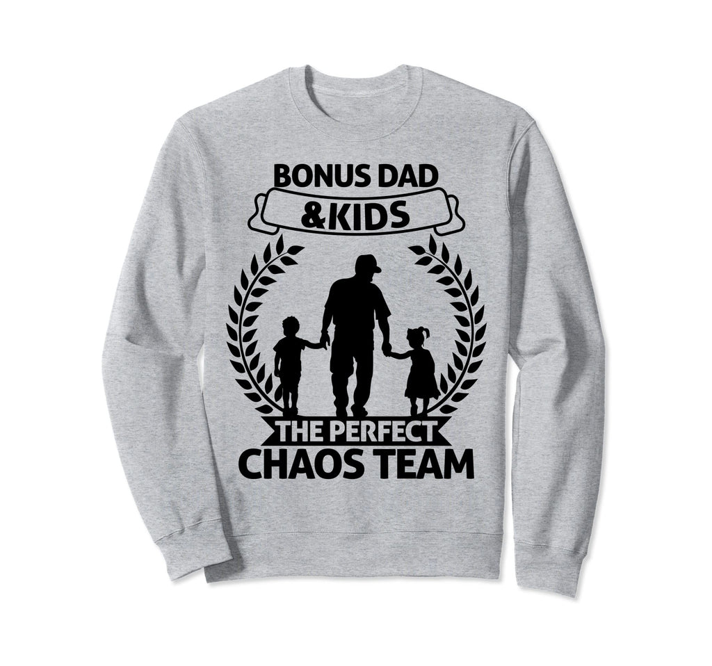 Bonus Dad And Chaos Team Sweatshirt - Trendy Graphic Men Women - T-Shirt, Sweatshirt, Hoodie