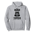 Im Dad And Trucker Nothing Scares Me Hoodie - Fun Novelty Design Men Women - T-Shirt, Sweatshirt, Hoodie