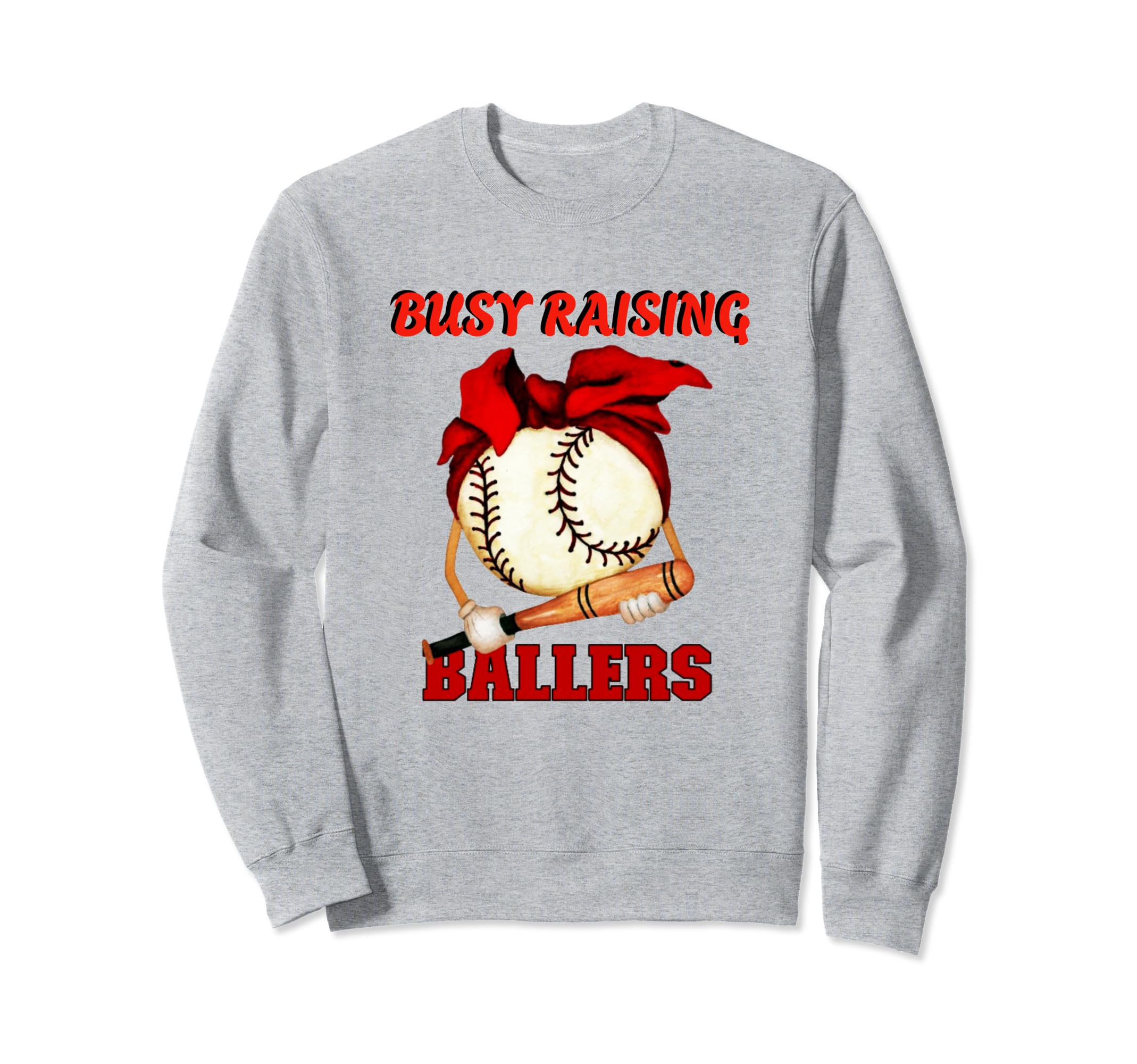 Busy Raising Ballers Baseball Love Sweatshirt - Custom Art Print for Adults - T-Shirt, Sweatshirt, Hoodie