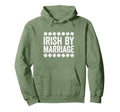 Irish Marriage Irish St Patricks Day Hoodie - Custom Art Print Men Women - T-Shirt, Sweatshirt, Hoodie