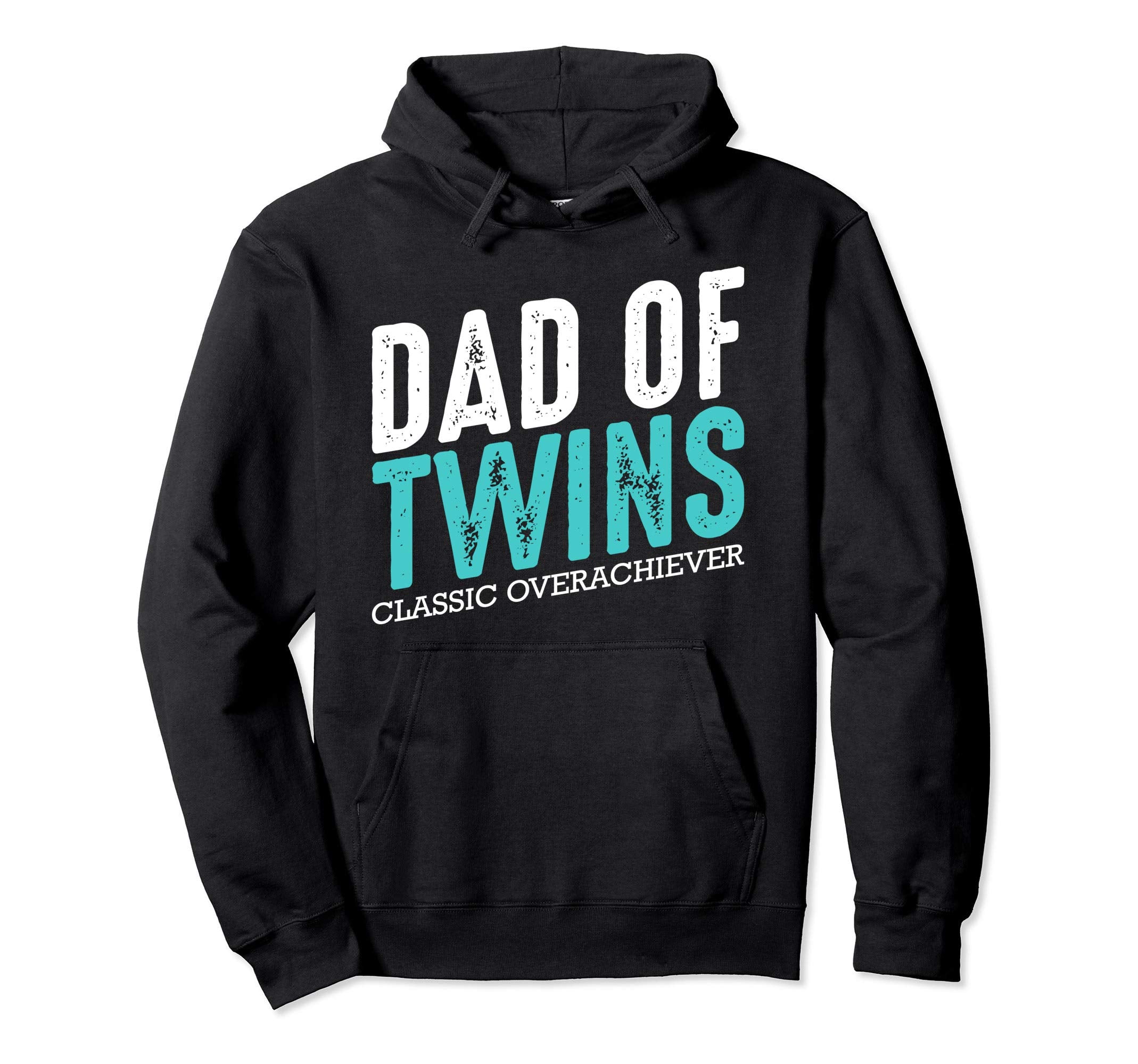 Dad Twins Overachiever Family Funny Hoodie - Fun Novelty Design Unisex - T-Shirt, Sweatshirt, Hoodie