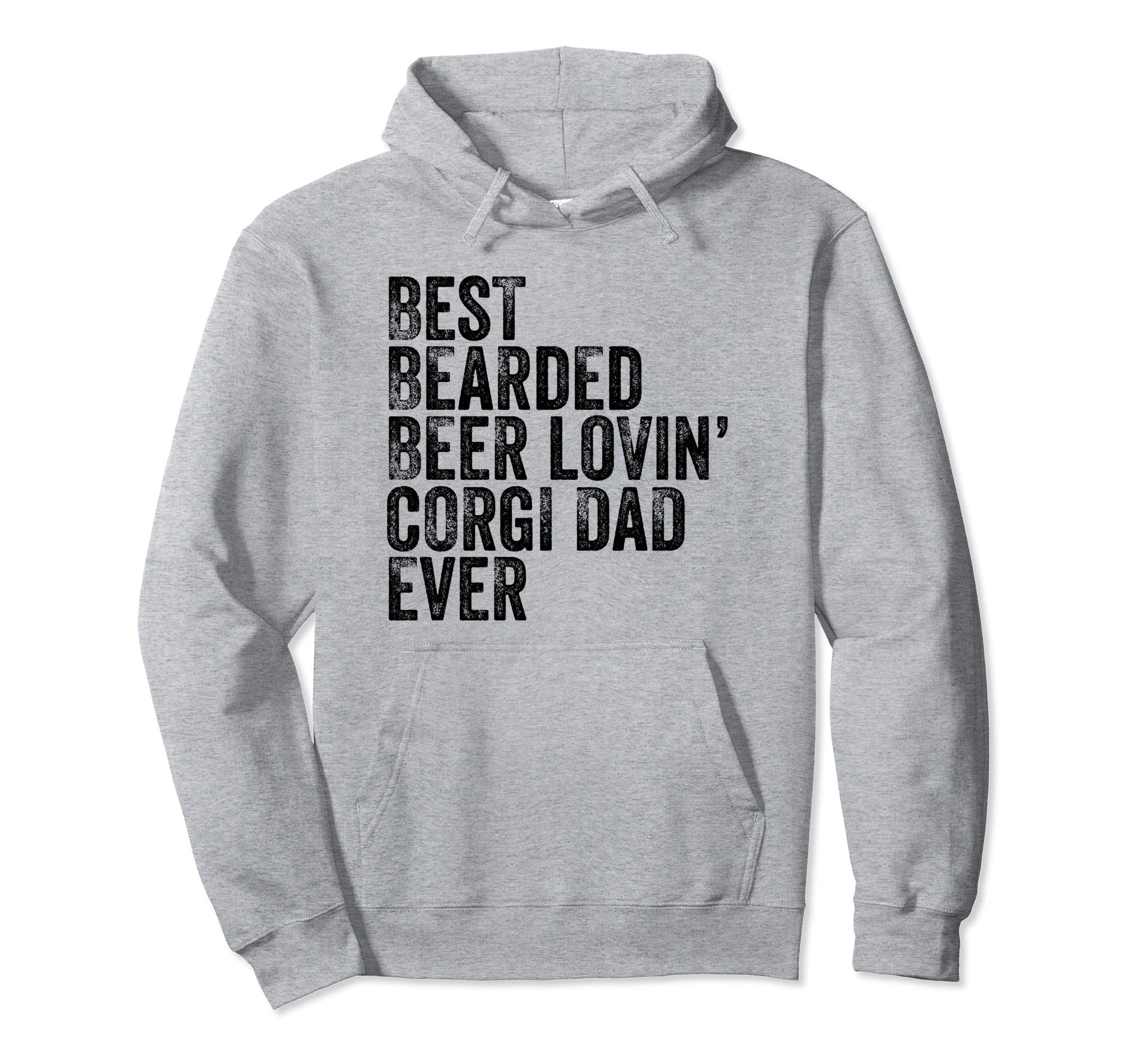 Bearded Dad Beer Corgi Lover Funny Dog Hoodie - Unique Graphic Men Women - T-Shirt, Sweatshirt, Hoodie