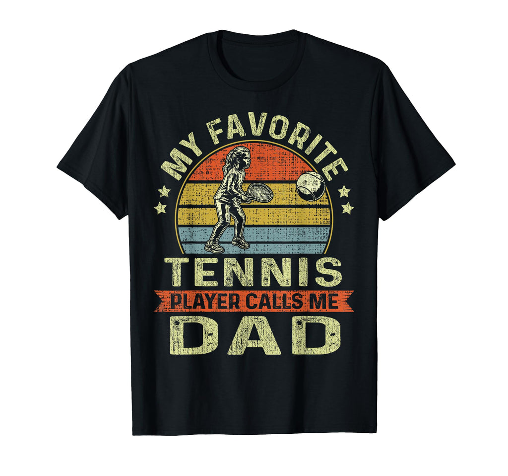My Favorite Tennis Player Calls Me T-Shirt - Casual Everyday Wear Unisex - T-Shirt, Sweatshirt, Hoodie