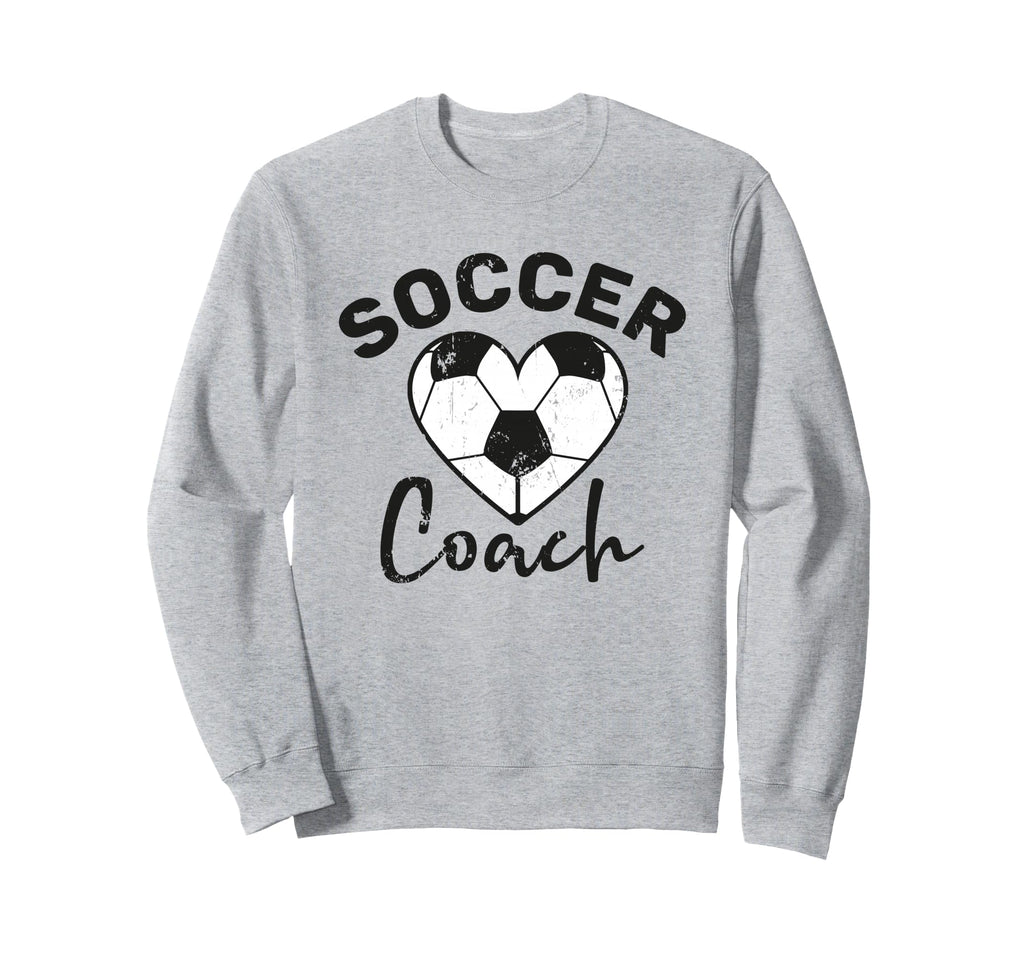 Funny Soccer Coach Sweatshirt - Unique Graphic Men Women - T-Shirt, Sweatshirt, Hoodie