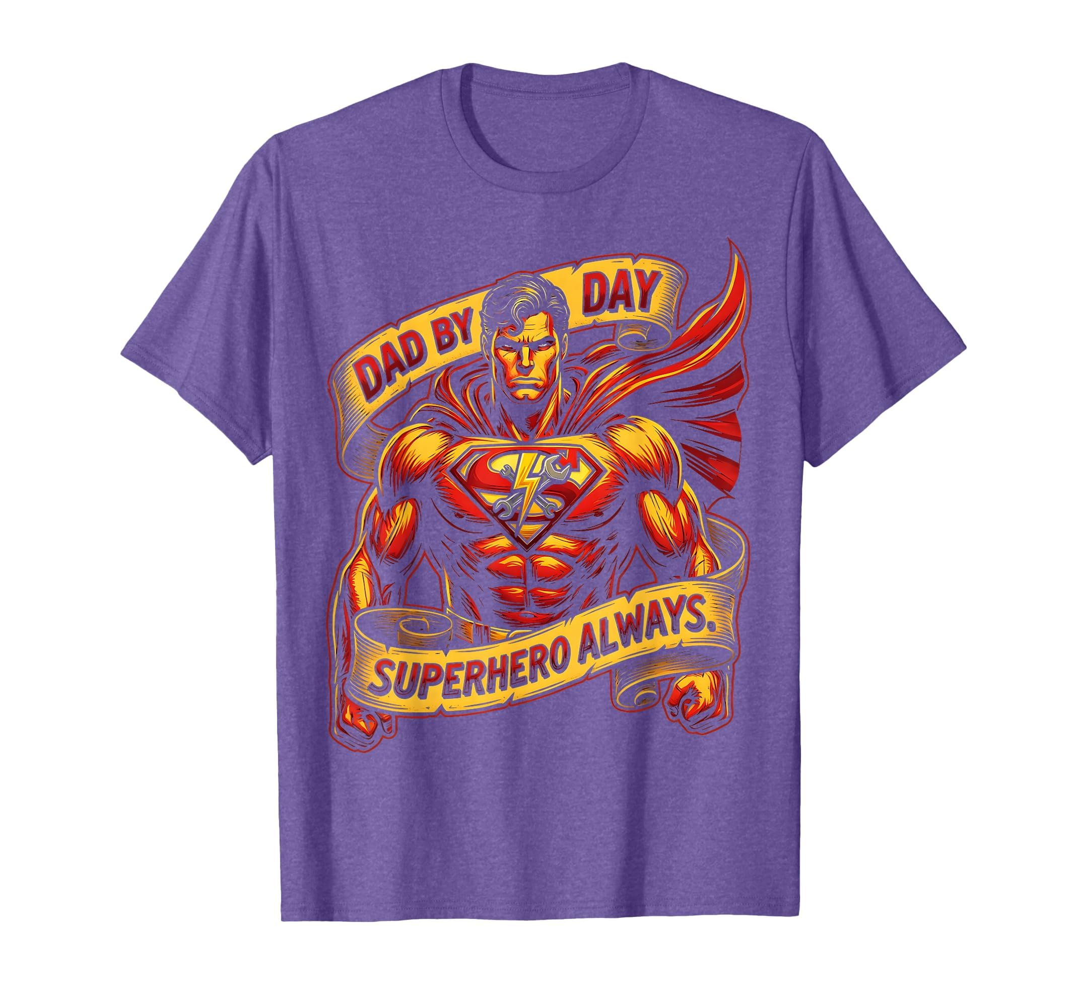 Dad Day Superhero Always Funny Father T-Shirt - Streetwear Style Unisex - T-Shirt, Sweatshirt, Hoodie