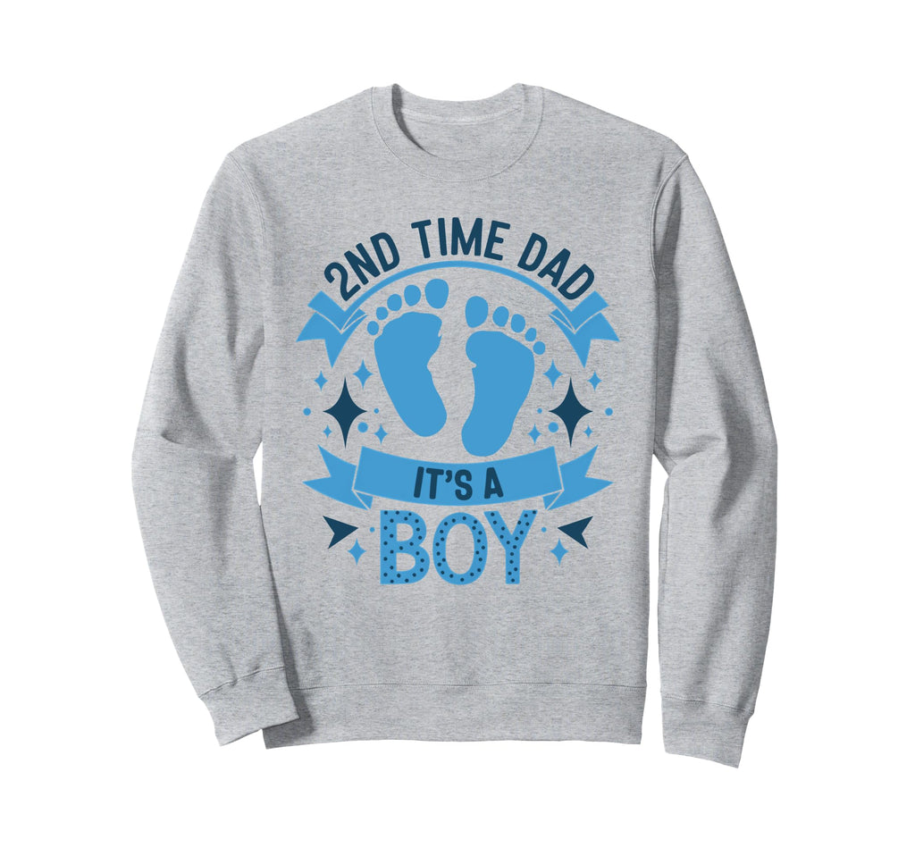 Proud 2Nd Time Dad Its Announcement Sweatshirt - Streetwear Style Men Women - T-Shirt, Sweatshirt, Hoodie