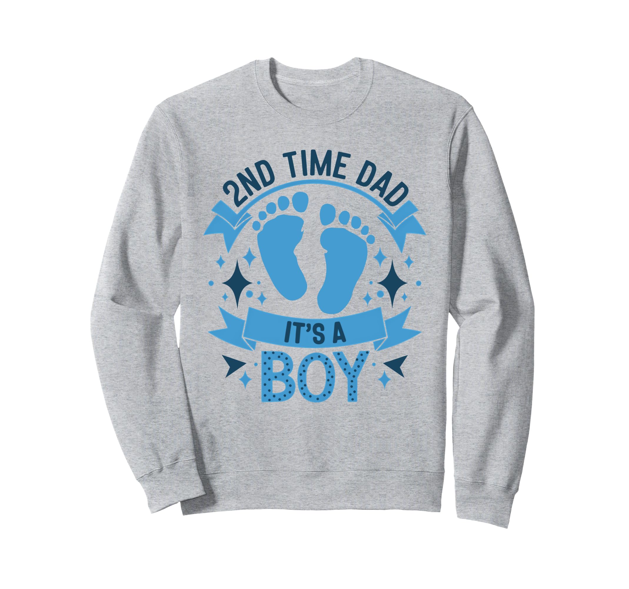 Proud 2Nd Time Dad Its Announcement Sweatshirt - Streetwear Style Men Women - T-Shirt, Sweatshirt, Hoodie