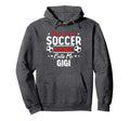 My Favorite Soccer Player Calls Me Gigi Hoodie - Unique Graphic for Adults - T-Shirt, Sweatshirt, Hoodie