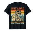Just Dad Who Always Came Back Milk T-Shirt - Minimalist Print Unisex - T-Shirt, Sweatshirt, Hoodie