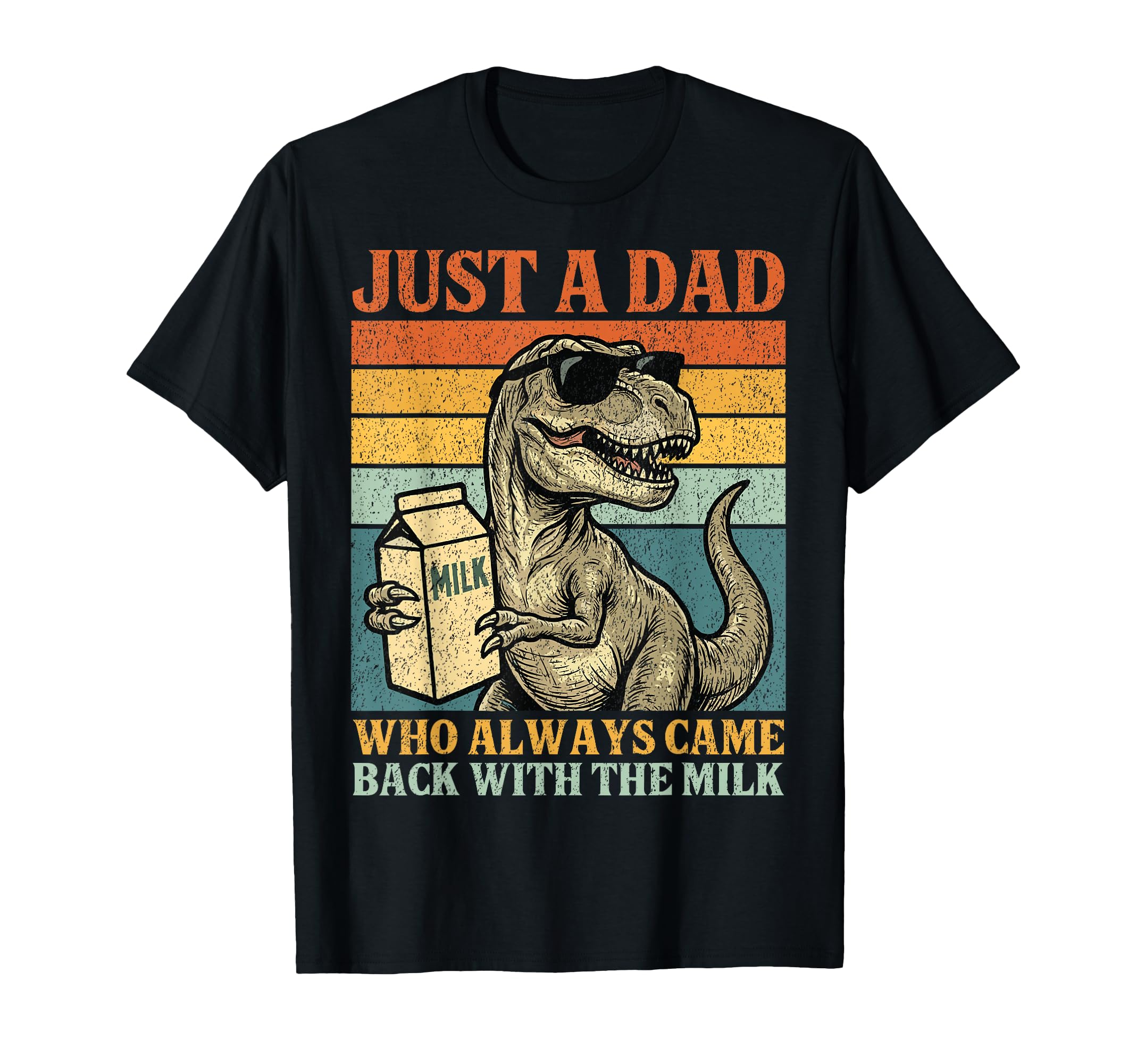 Just Dad Who Always Came Back Milk T-Shirt - Minimalist Print Unisex - T-Shirt, Sweatshirt, Hoodie
