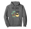 This Chick Is Retired Retirement Funny Hoodie - Novelty Apparel Men Women - T-Shirt, Sweatshirt, Hoodie