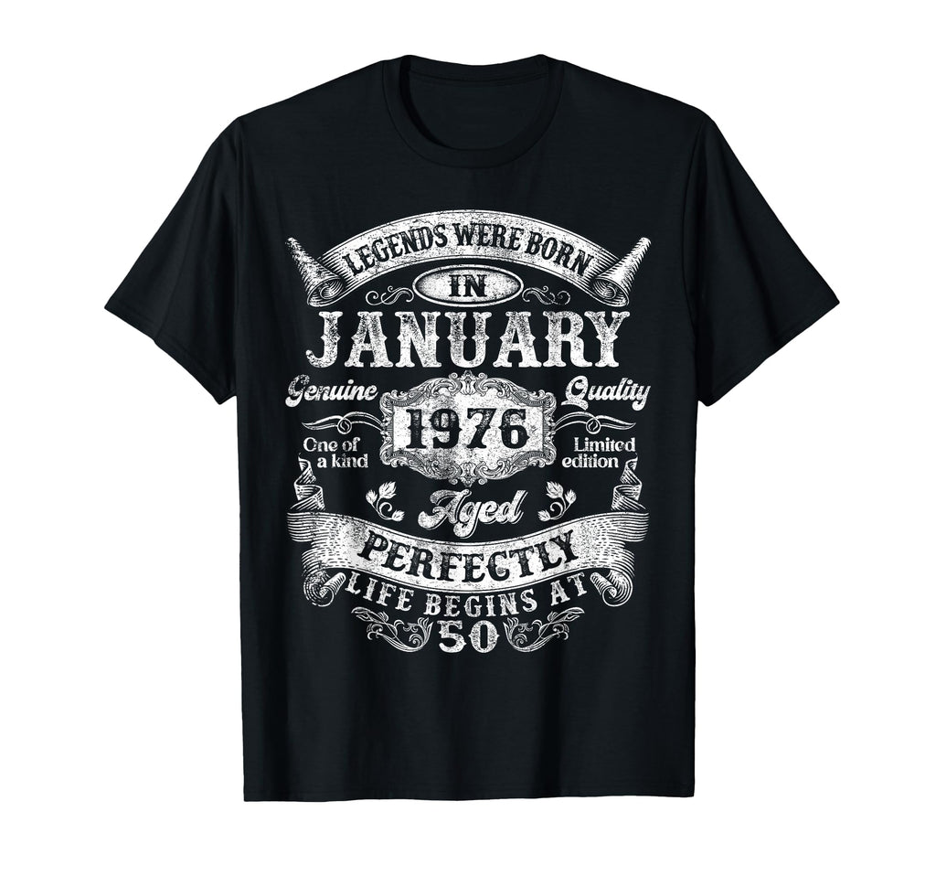 Legends Since January 1976 50Th Birthday T-Shirt - Unique Graphic Men Women - T-Shirt, Sweatshirt, Hoodie