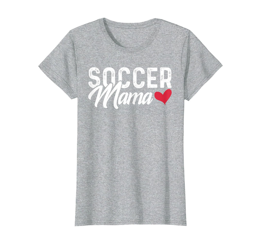 Soccer Mom Soccer Mama Gift T-Shirt - Streetwear Style Men Women - T-Shirt, Sweatshirt, Hoodie