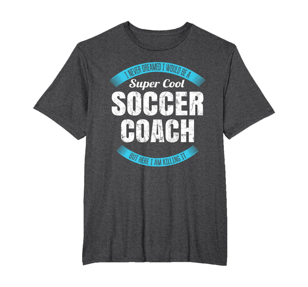 Funny Soccer Coach Thank You Gift T-Shirt - Casual Everyday Wear Unisex - T-Shirt, Sweatshirt, Hoodie