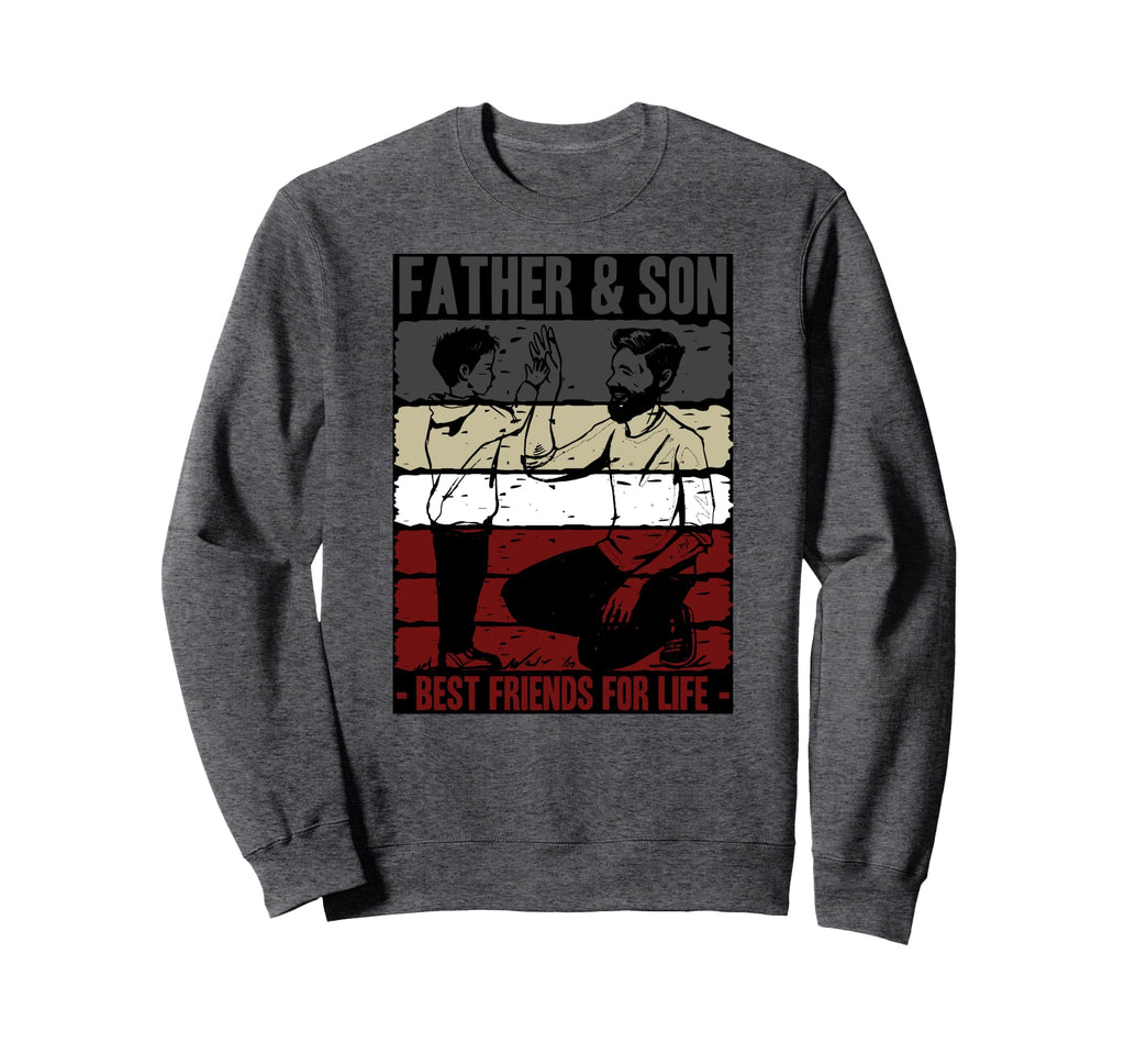 Father And Son Best Friends Life Dad Sweatshirt - Trendy Graphic Men Women - T-Shirt, Sweatshirt, Hoodie