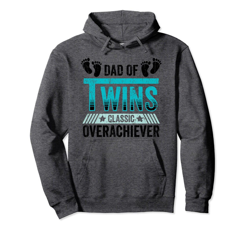 Fathers Day Dad Twins Overachiever Funny Hoodie - Unique Graphic Unisex - T-Shirt, Sweatshirt, Hoodie