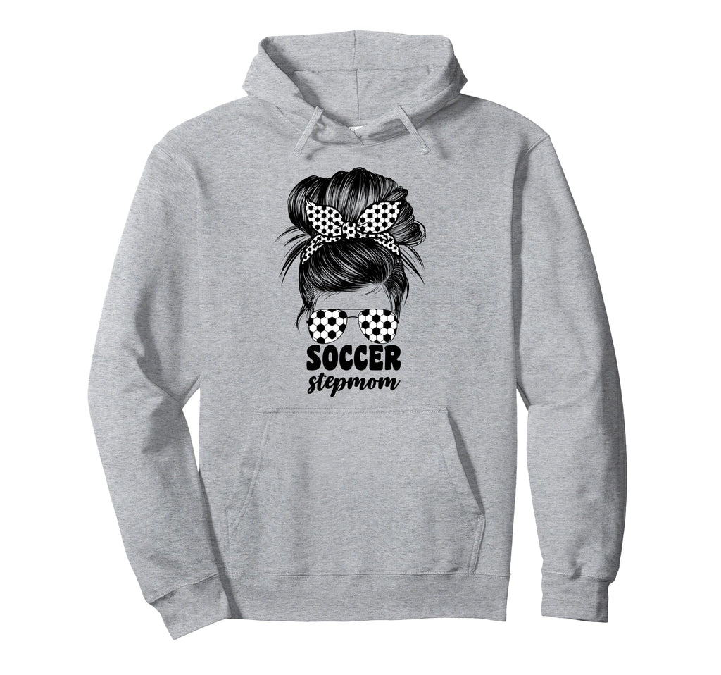Soccer Stepmom Messy Bun Bonus Stepmother Hoodie - Streetwear Style Unisex - T-Shirt, Sweatshirt, Hoodie