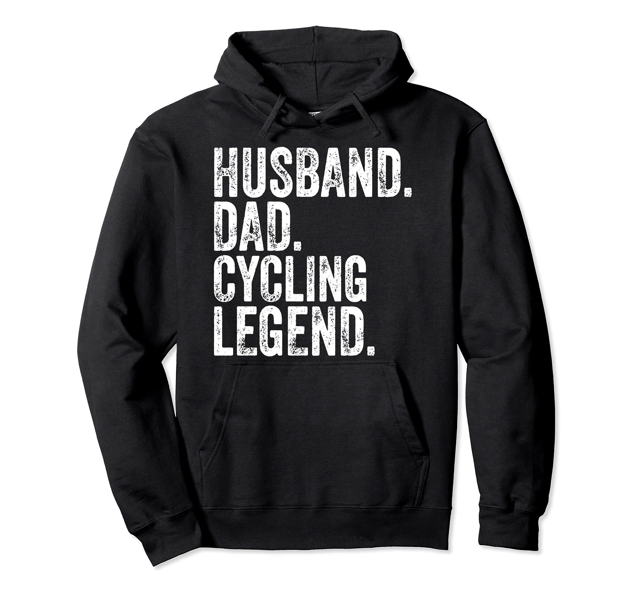 Husband Dad Cycling Legend Funny Hoodie - Fun Novelty Design Men Women - T-Shirt, Sweatshirt, Hoodie