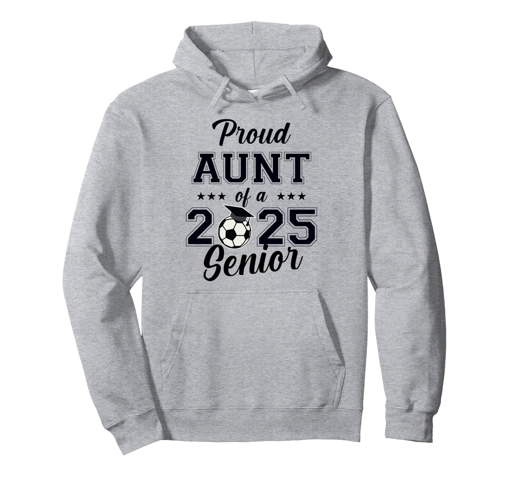 Senior Aunt Soccer Class 2025 Hoodie - Aesthetic Graphic for Adults - T-Shirt, Sweatshirt, Hoodie