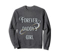 Forever Daddys Sweatshirt - Trendy Graphic Unisex - T-Shirt, Sweatshirt, Hoodie